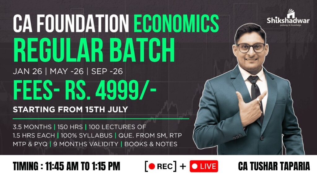 CA Foundation Economics Regular Batch by CA Tushar Taparia
